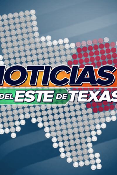Noticias del Este de Texas